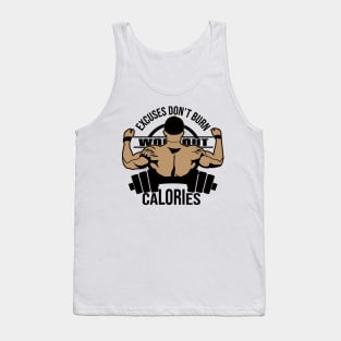 excuse dont burn calories Tank Top